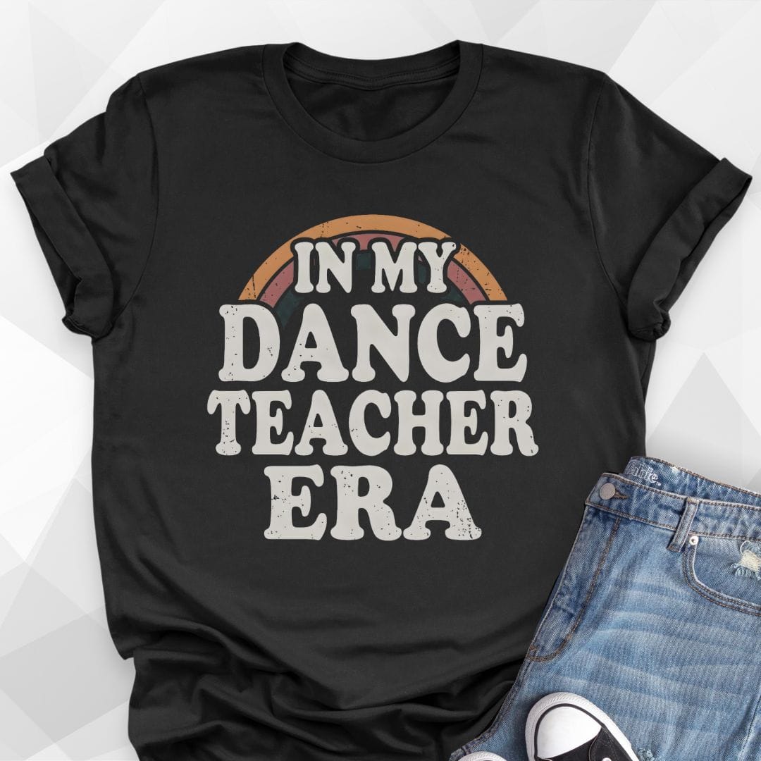 Dance Teacher Era T-Shirt