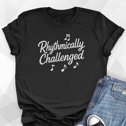 Rhythmically Challenged T-Shirt