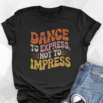 Dance To Express T-shirt