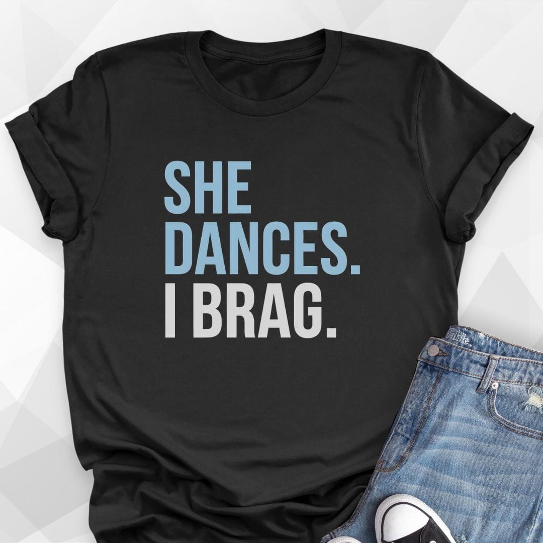She Dances. I Brag. - Black