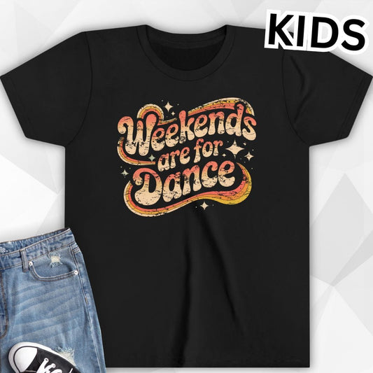 KIDS Weekends Are For Dance T-shirt