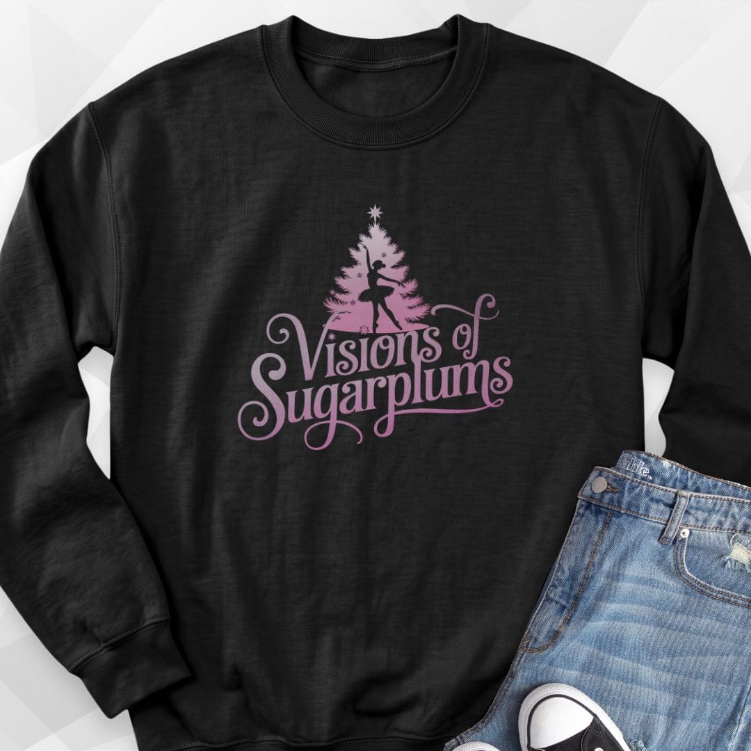 Visions of Sugarplums Sweatshirt