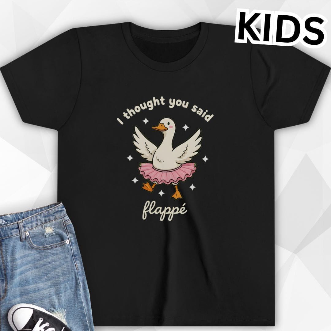KIDS I Thought You Said Flappe Dance T-Shirt
