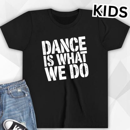 KIDS What We Do T-shirt
