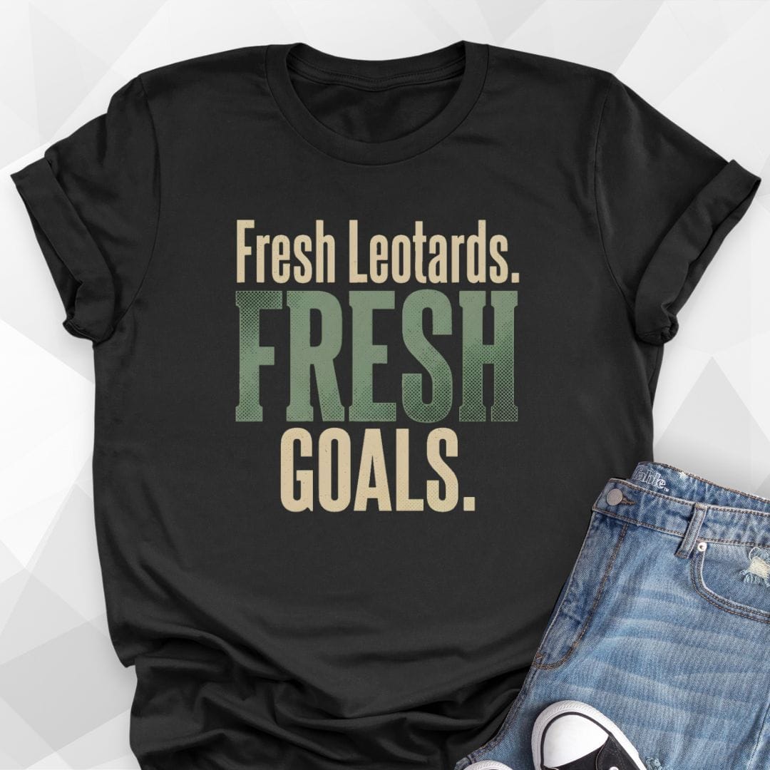 Fresh Leotards T-Shirt