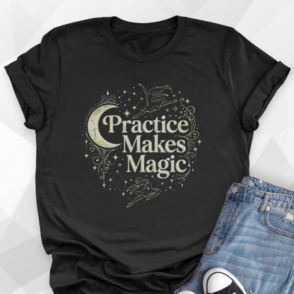 Practice Makes Magic T-Shirt
