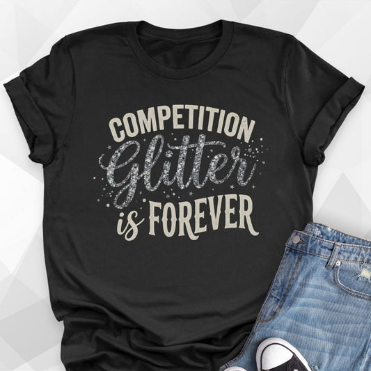 Glitter Is Forever T-Shirt