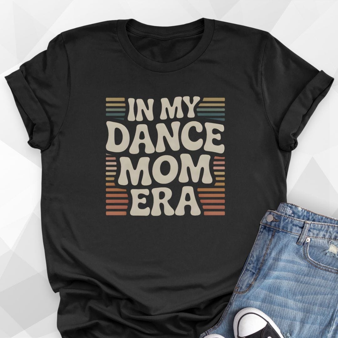 Dance Mom Era T-Shirt