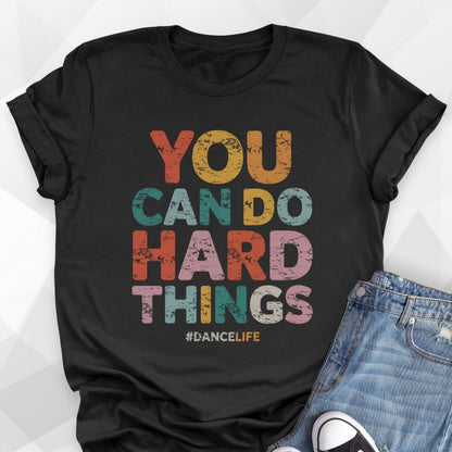 You Can Do Hard Things T-shirt - black
