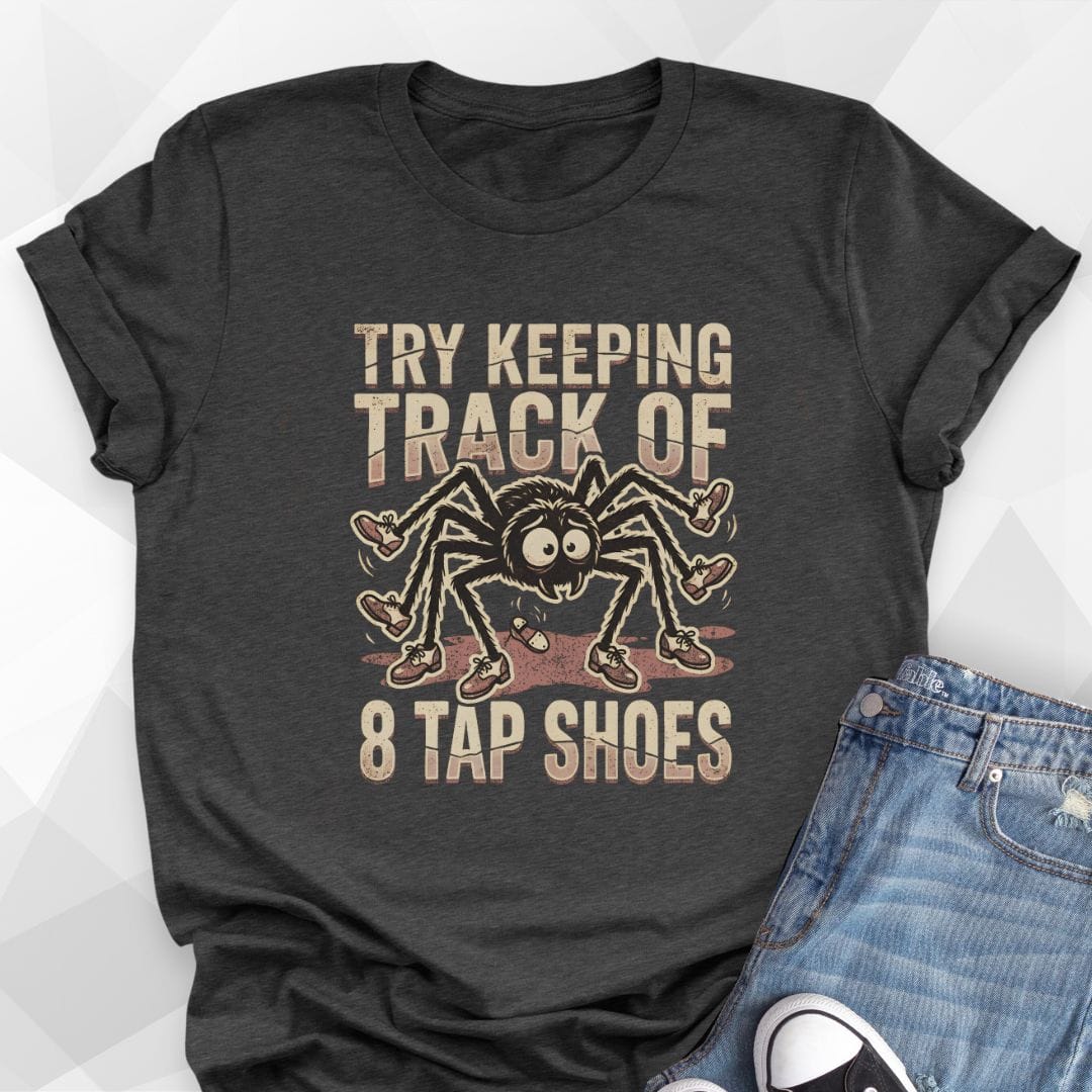 8 Tap Shoes T-Shirt