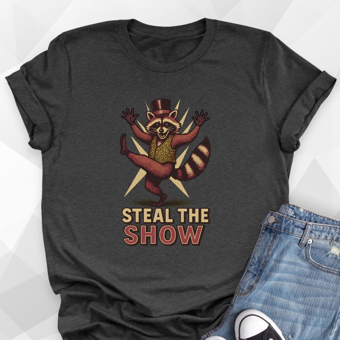 Steal the Show T-Shirt