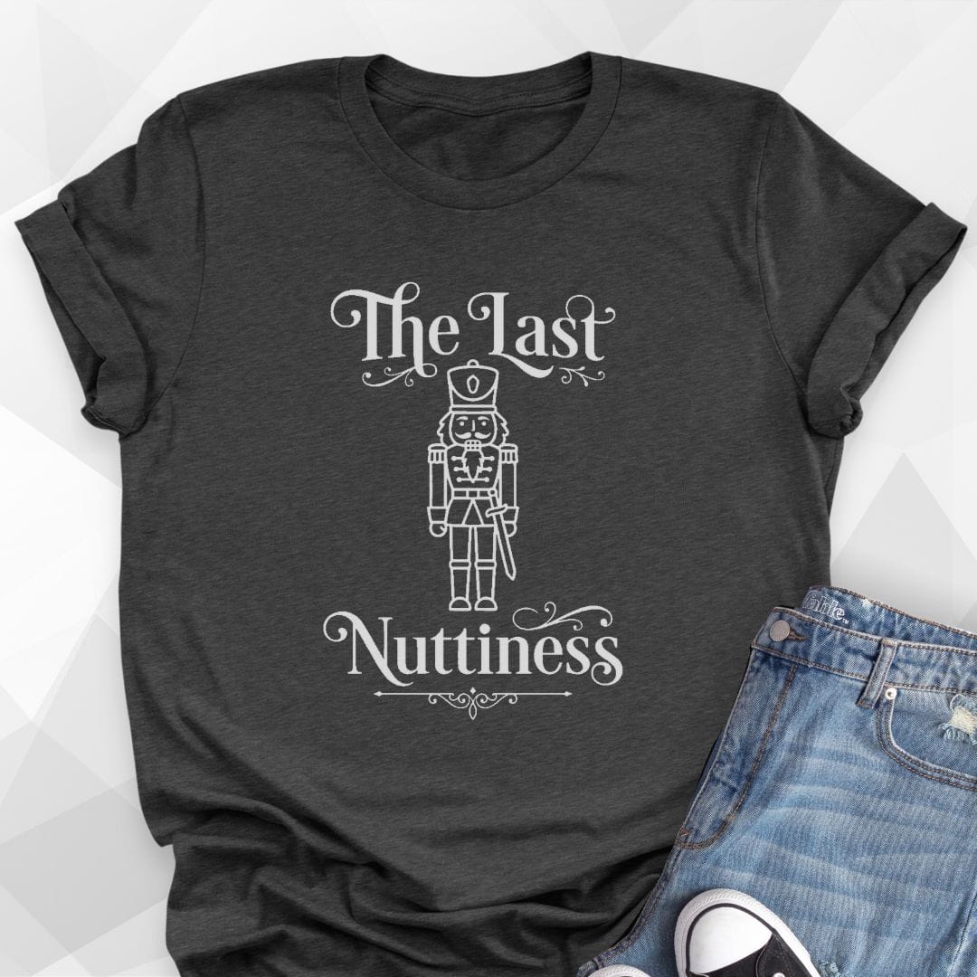 The Last Nuttiness T-Shirt