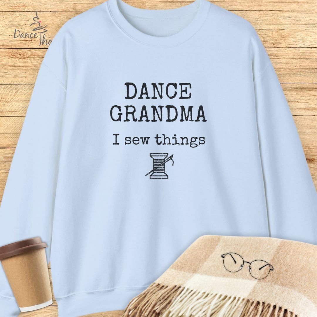 Dance Grandma, I Sew Things Sweatshirt