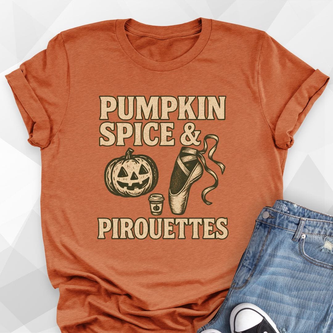 Pumpkin Spice & Pirouettes T-Shirt