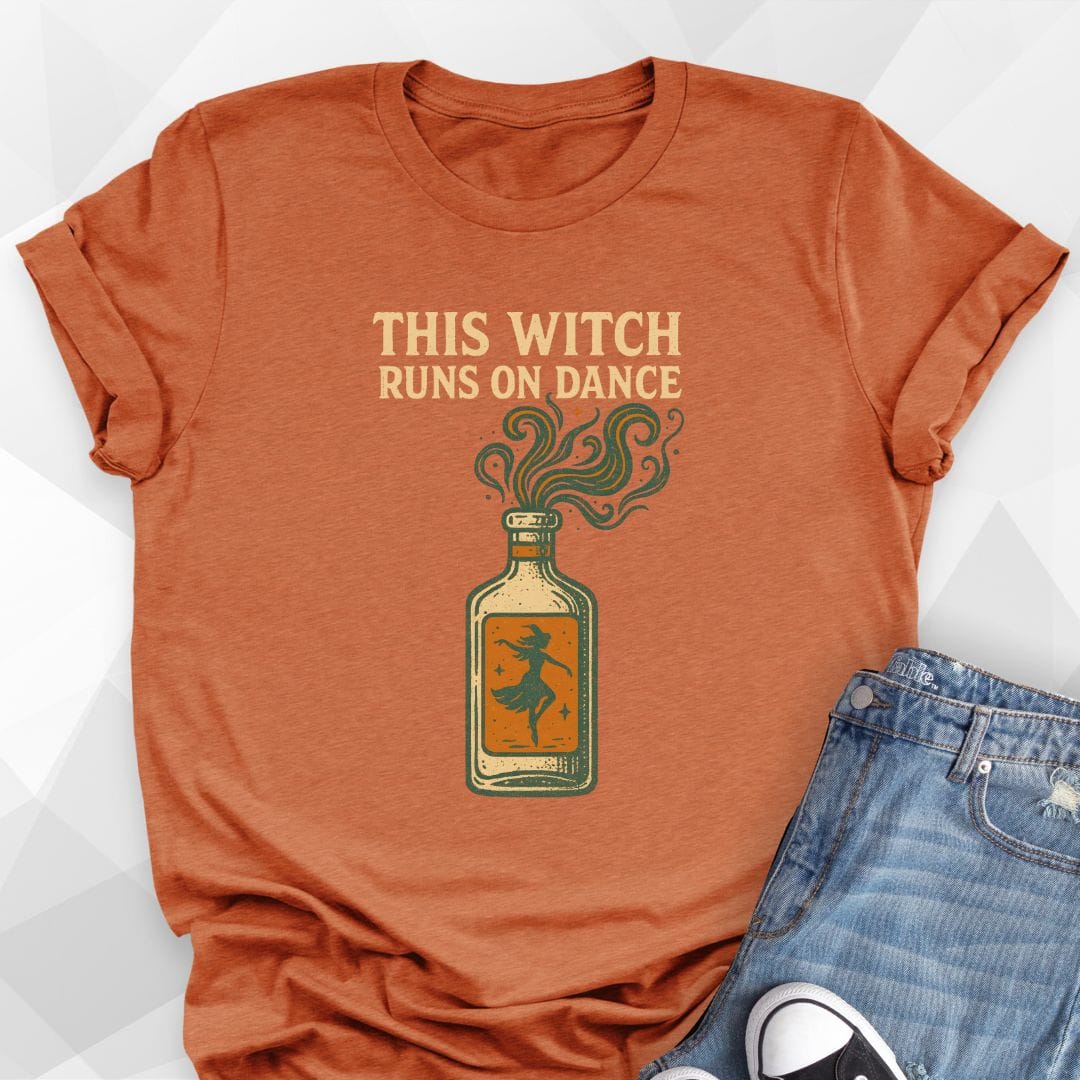 This Witch Runs On Dance T-Shirt
