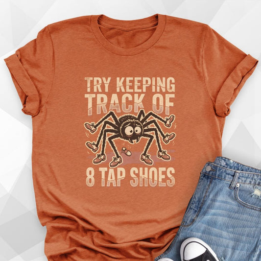 8 Tap Shoes T-Shirt