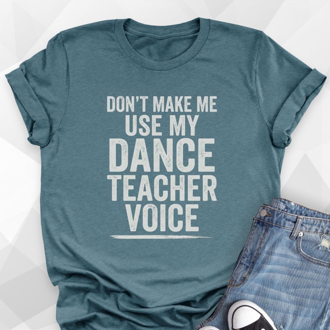Dance Teacher Voice T-Shirt