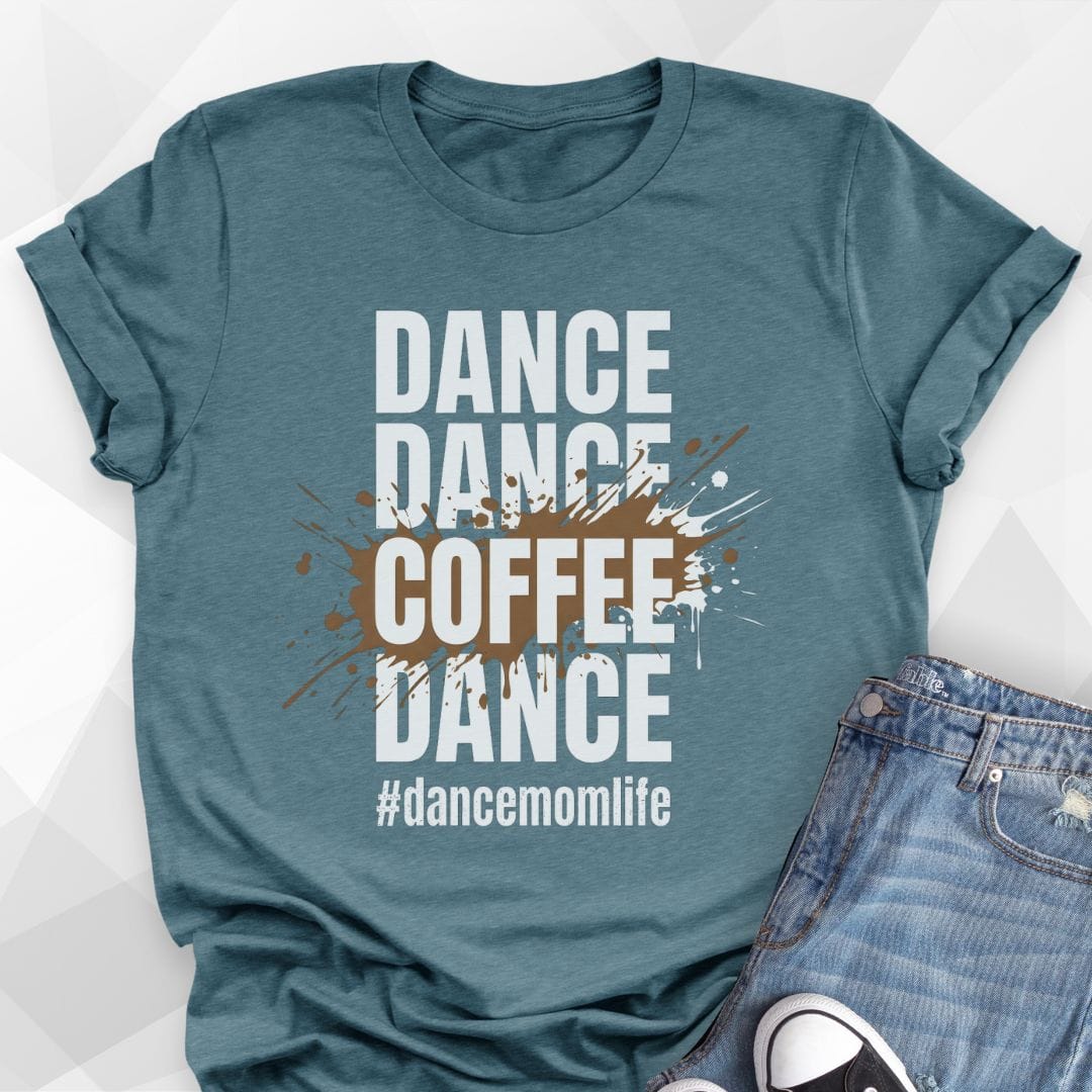 Dance Dance Coffee Dance Mom T-Shirt