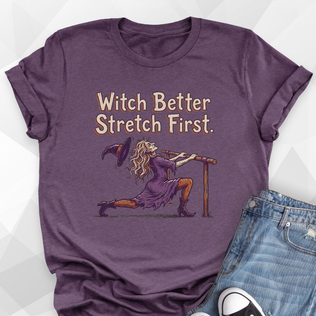 Witch Better Stretch First T-Shirt