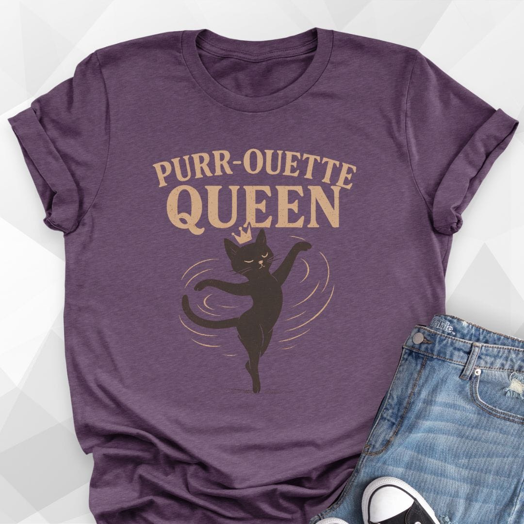 Purr-Ouette Queen T-Shirt