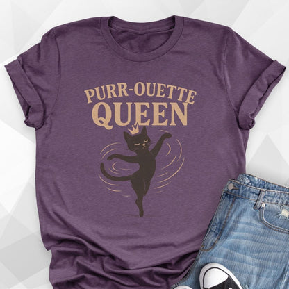 Purr-Ouette Queen T-Shirt