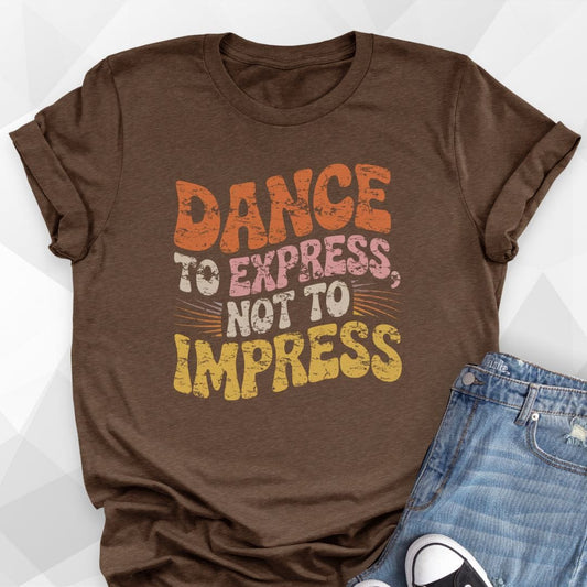 Dance To Express T-shirt