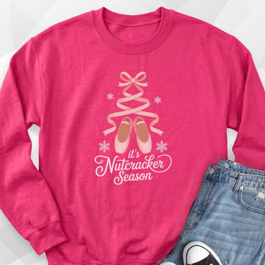 It's Nutcracker Season Sweatshirt