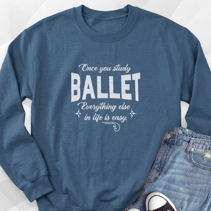 Once You Study Ballet Sweatshirt