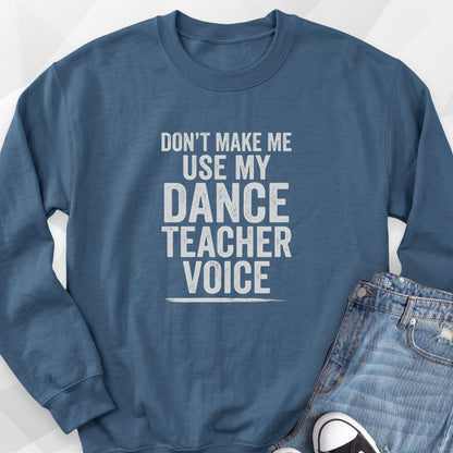 Dance Teacher Voice Sweatshirt