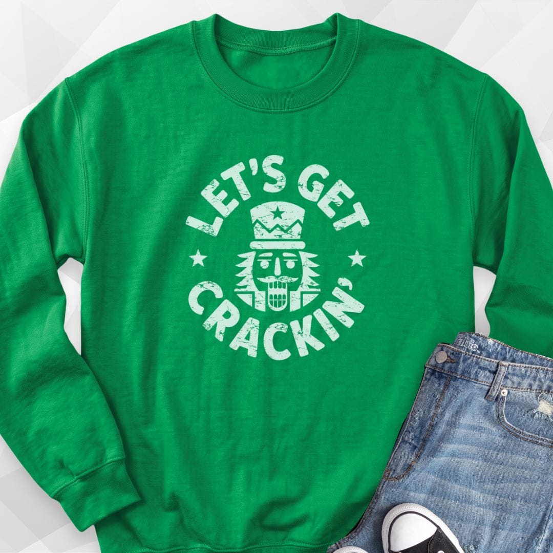 Let's Get Crackin' Sweatshirt
