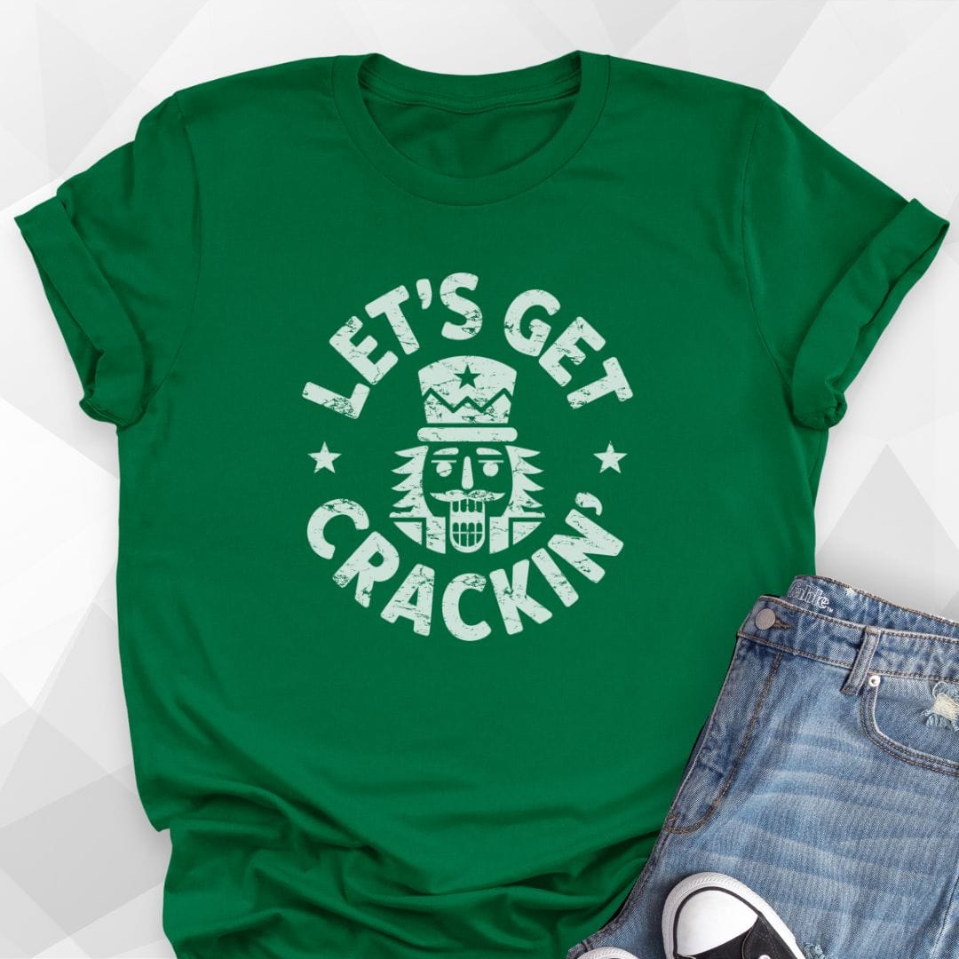 Let's Get Crackin' T-shirt