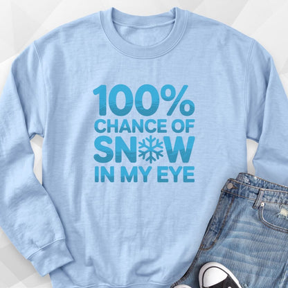 Snow In My Eye Sweatshirt
