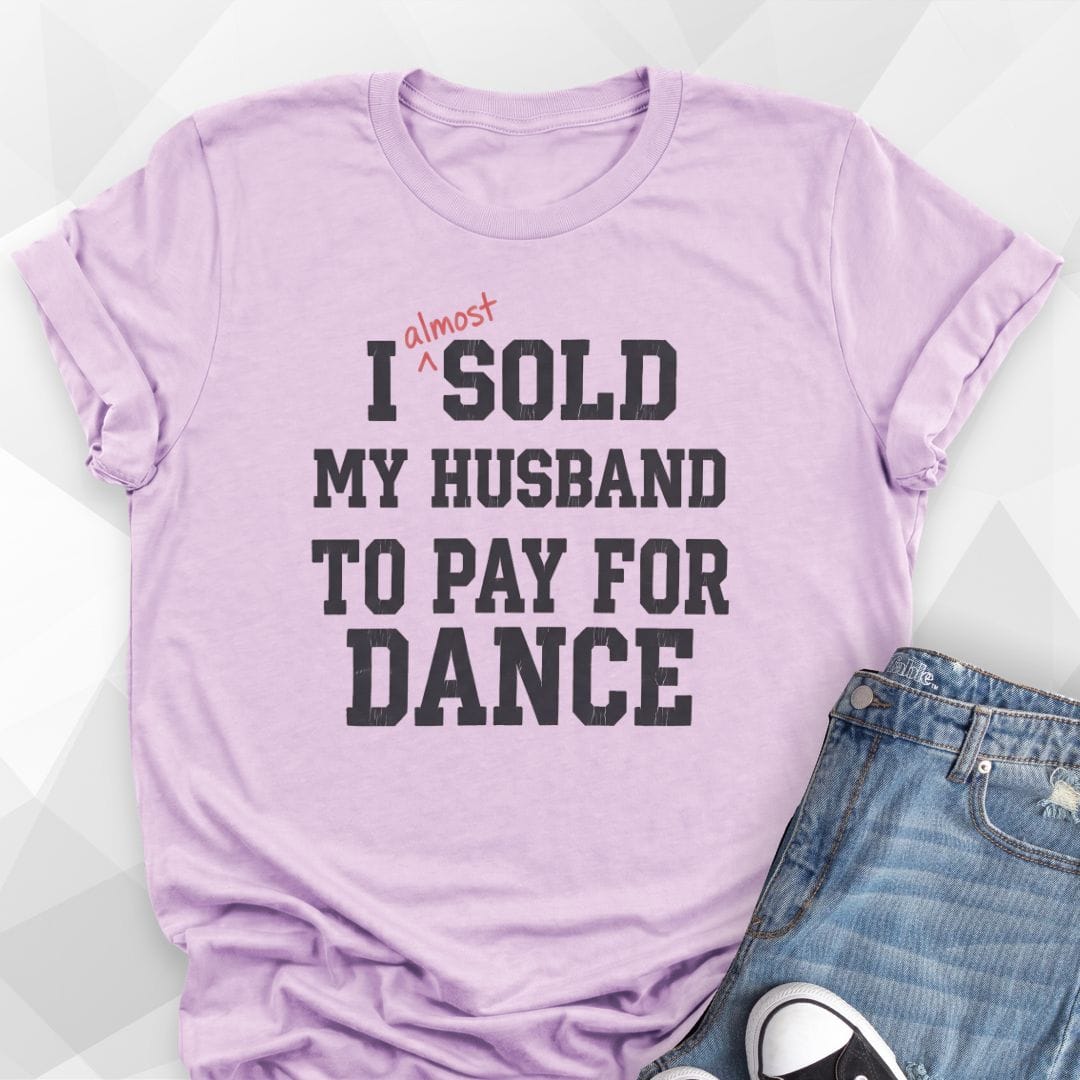 Sold My Husband T-Shirt