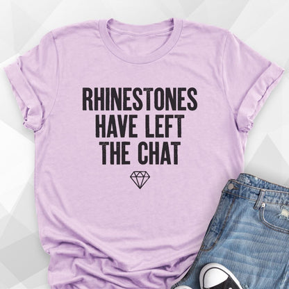 Rhinestones Have Left T-Shirt