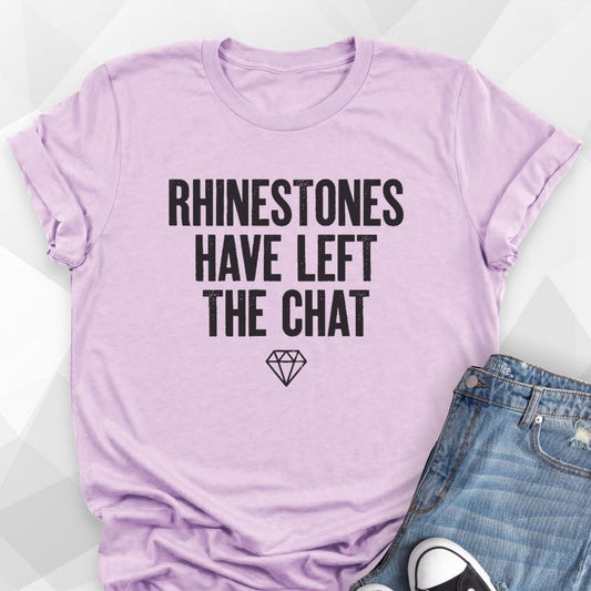 Rhinestones Have Left T-Shirt