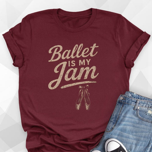 Ballet's My Jam T-Shirt