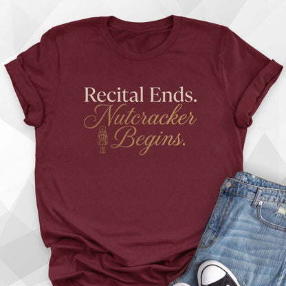 Recital Ends Nutcracker Begins T-Shirt