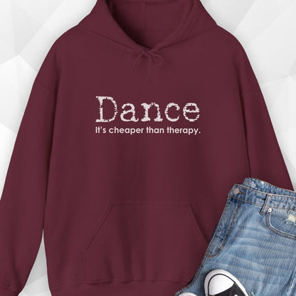 Dance, Cheaper Than Therapy Hoodie