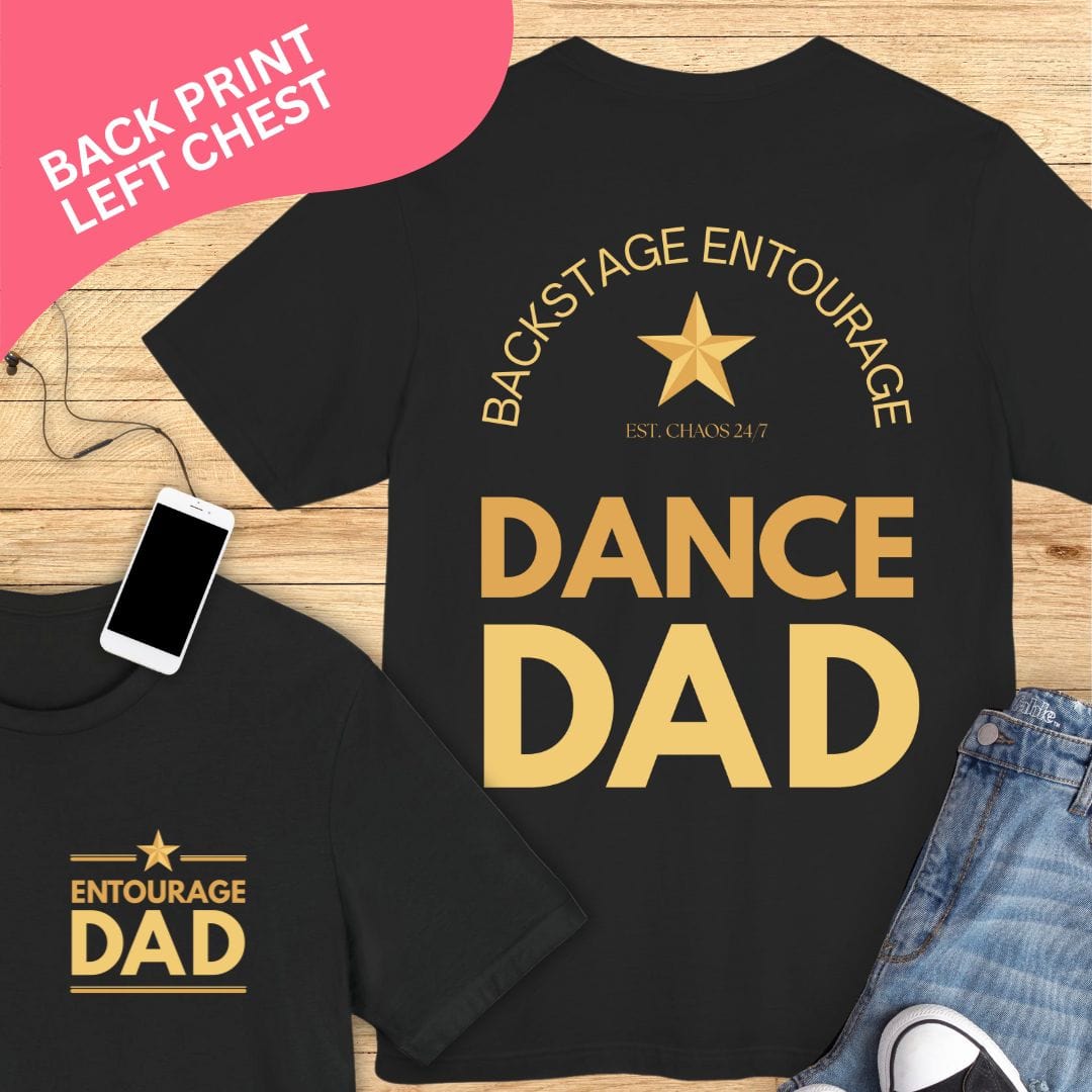 Backstage Entourage, Dance Dad T-Shirt