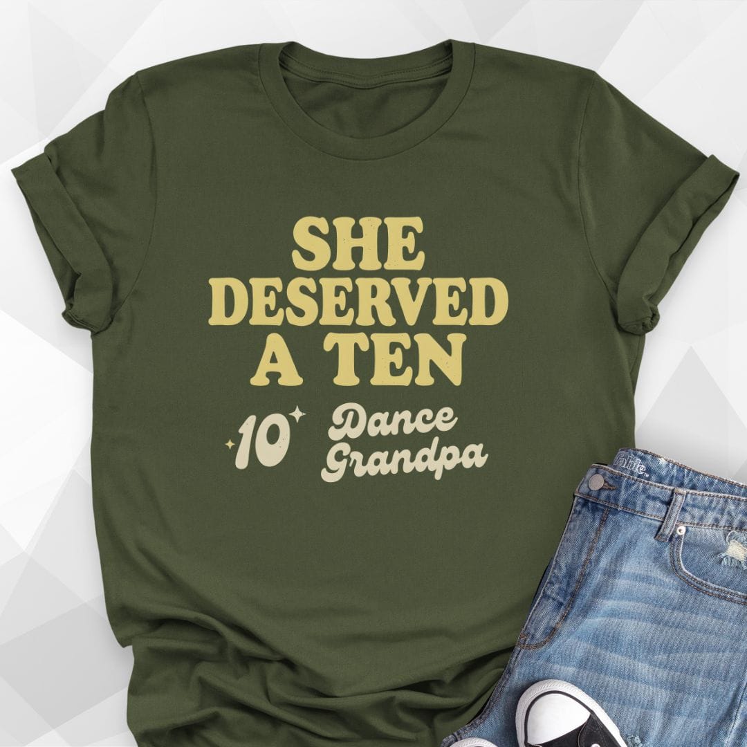 She Deserved a Ten. - Military Green