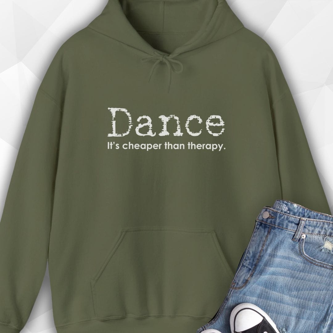 Dance, Cheaper Than Therapy Hoodie