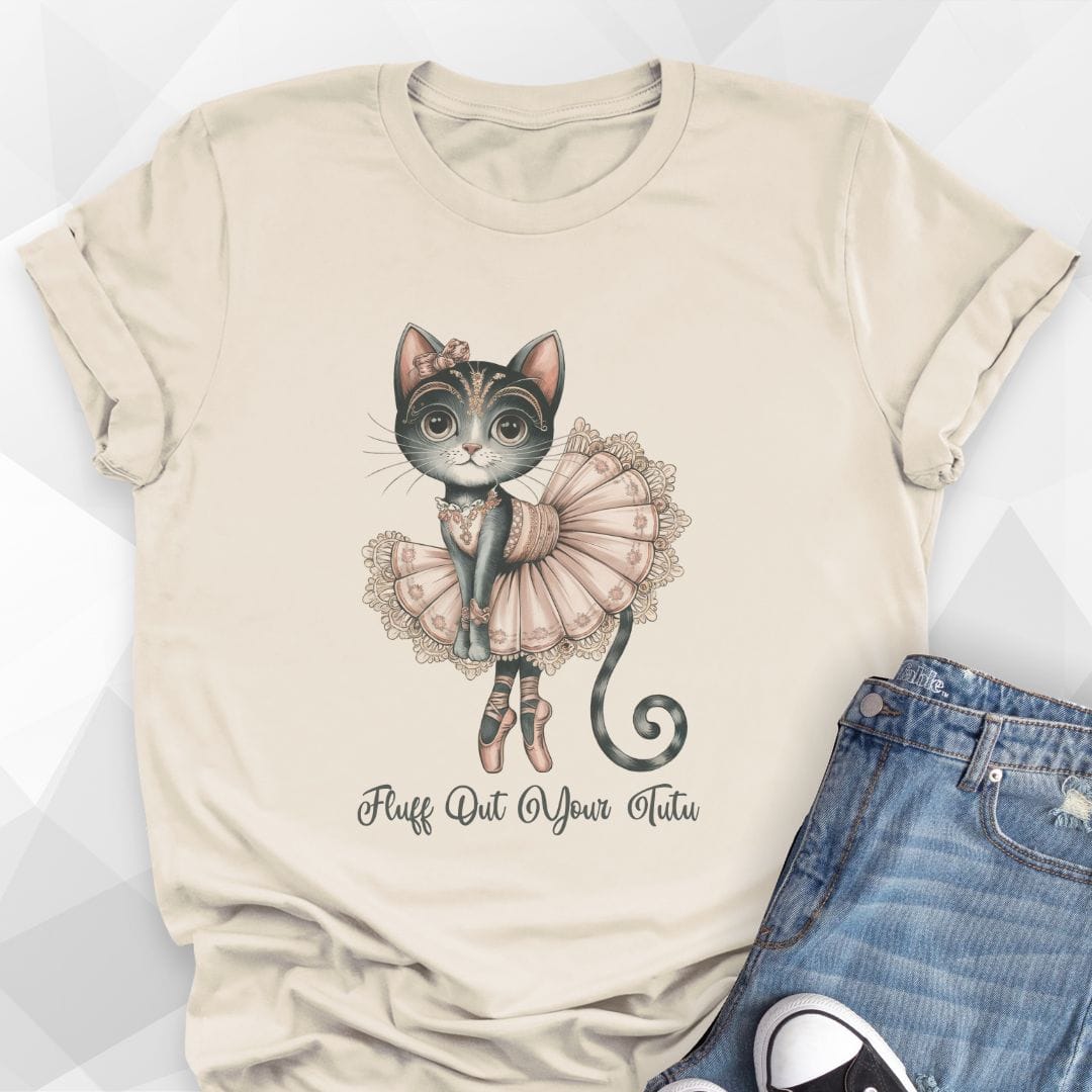 Fluff Out Your Tutu T-shirt - natural