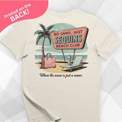 No Sand, Just Sequins BACK PRINT T-shirt