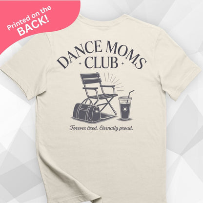 Dance Moms Club BACK PRINT T-shirt
