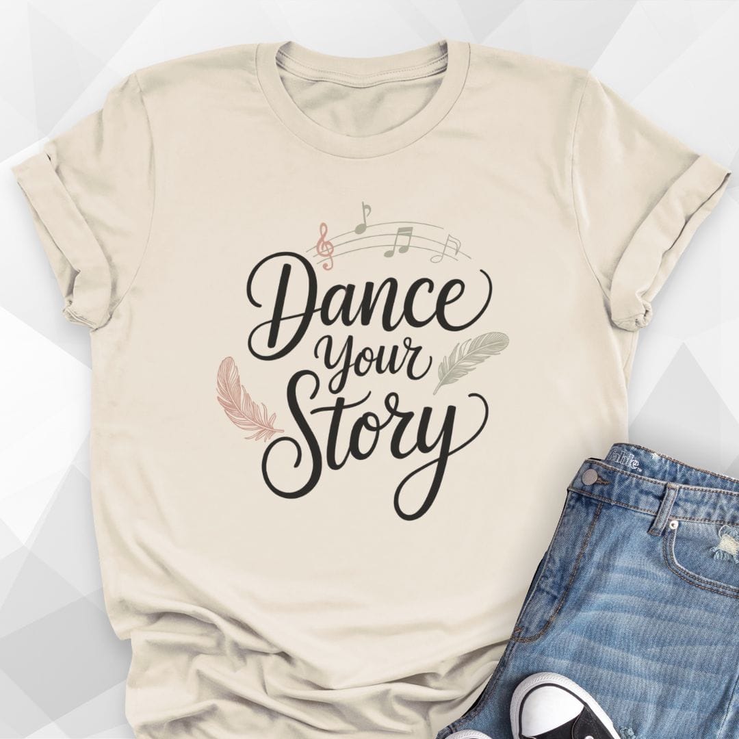 Dance Your Story T-shirt