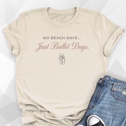 Ballet Days T-Shirt