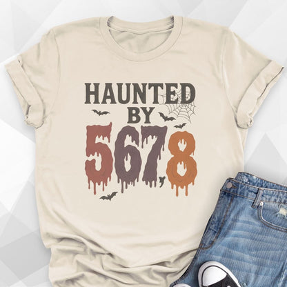 Haunted By 5,6,7,8 T-Shirt