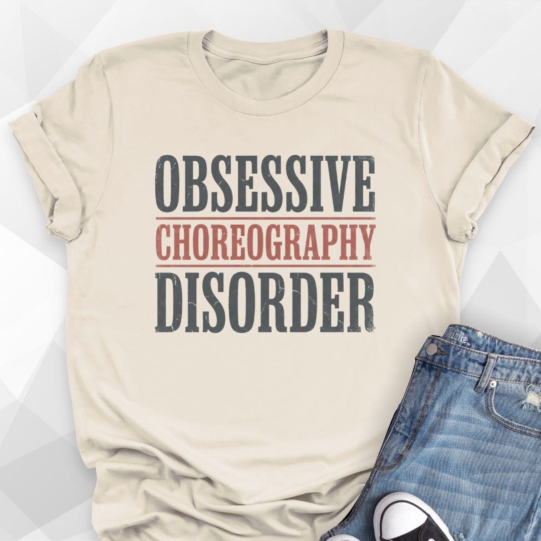Obsessive Choreography Disorder T-Shirt