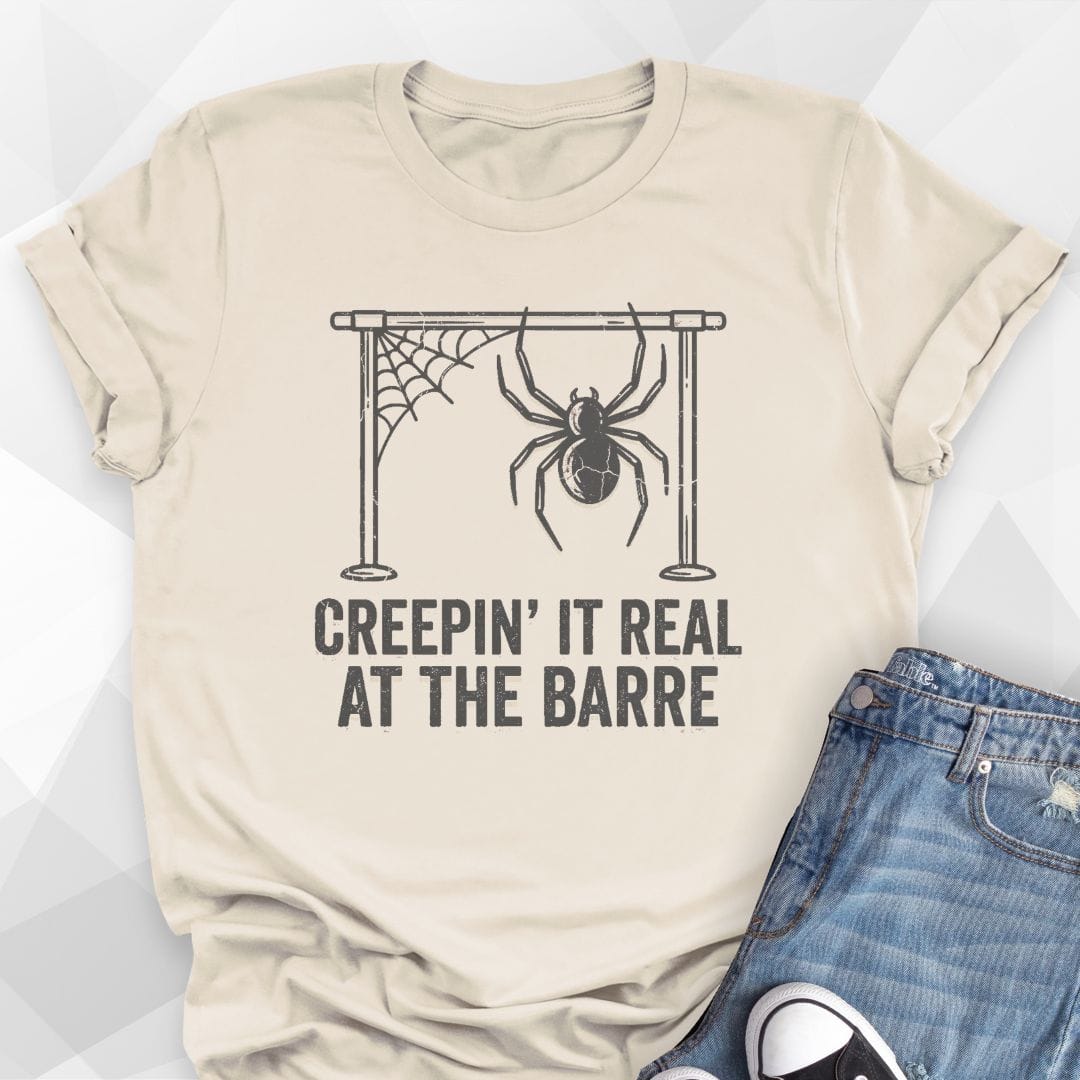 Creepin' It Real At The Barre T-Shirt