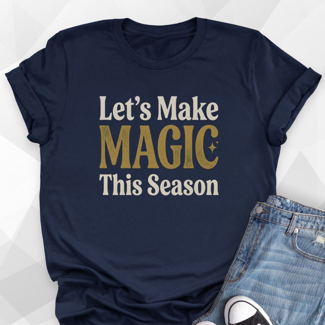 Make Magic T-Shirt